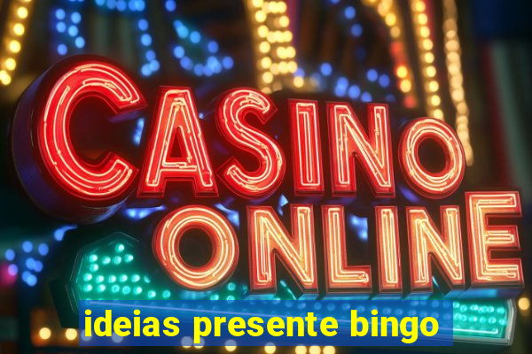 ideias presente bingo